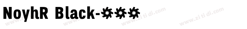 NoyhR Black字体转换 NoyhR Black字体转换
